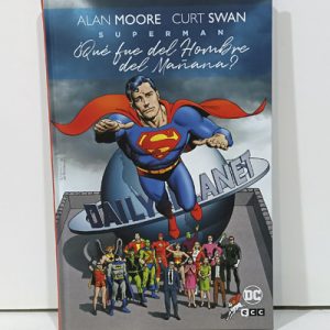 Superman: ¿Qué Fue del Hombre del Mañana?