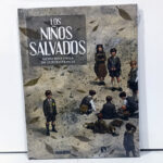 Los Niños Salvados. Ocho Historias de Superviviencia