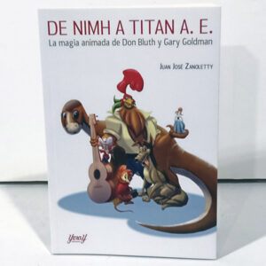 De NIMH a Titan A. E. La Magia Animada de Don Bluth y Gary Goldman