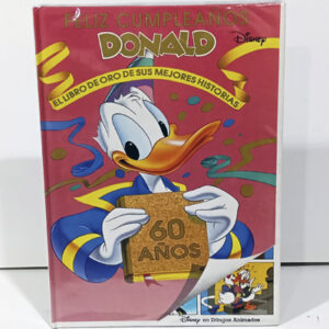 Feliz Cumpleaños Donald. El Libro de Oro de sus Mejores Historias. 60 Años