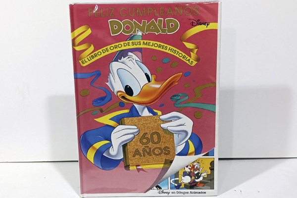 Feliz Cumpleaños Donald. El Libro de Oro de sus Mejores Historias. 60 Años
