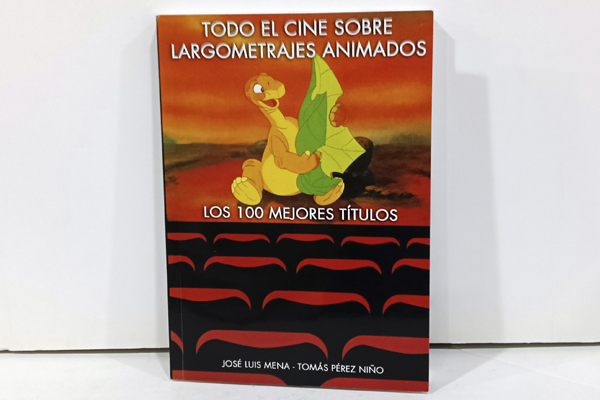 Todo el Cine Sobre Largometrajes Animados. Los 100 Mejores Títulos