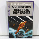 A Vuestros Cuerpos Dispersos